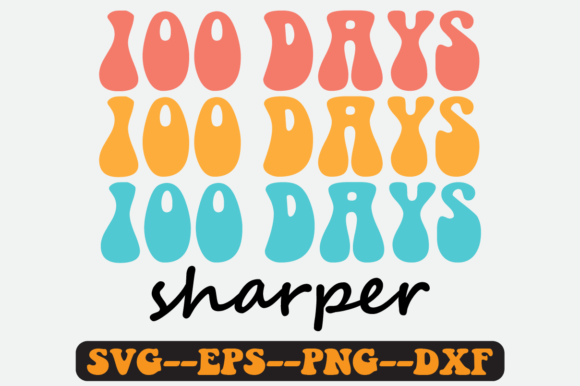 100 Dasy Sharper Groovy Retro Svg Design