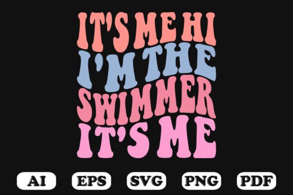 Hi It's Me I'm the Swimmer