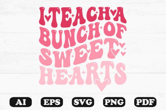 I Teach a Bunch of Sweet Hearts Retro S