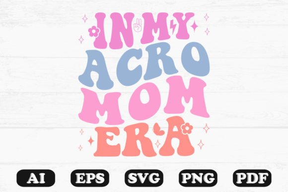 In My Acro Mom Era Retro Wavy Svg