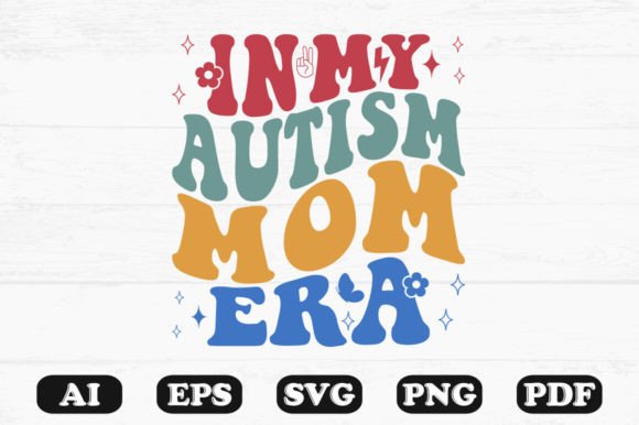 In My Autism Mom Era Retro Wavy Svg