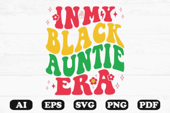 In My Black Auntie Era Retro Wavy SVG Review