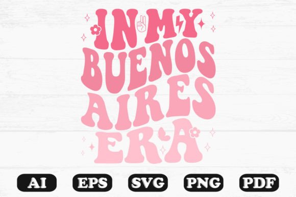 In My Buenos Aires Era Retro Wavy Svg