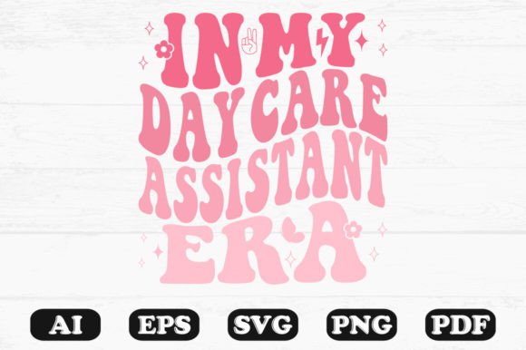 In My Day Care Assistant Era Retro Wavy