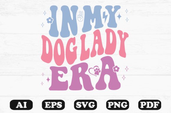 In My Dog Lady Era Retro Wavy Svg