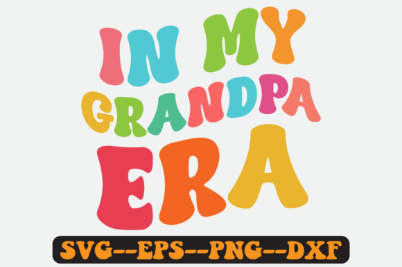 In My Grandpa Era Groovy Retro SVG