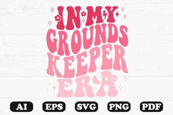 In My Groundskeeper Era Retro Wavy Svg