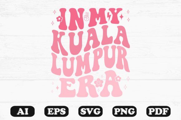 In My Kuala Lumpur Era Retro Wavy Svg Review