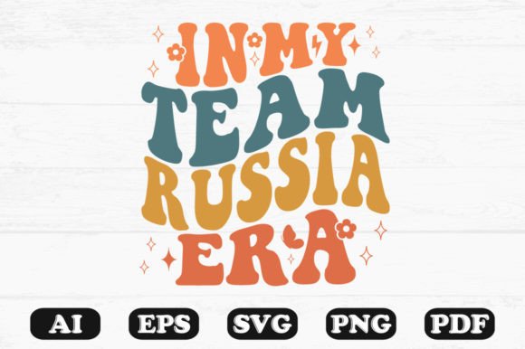 In My Team Russia Era Retro Wavy Svg