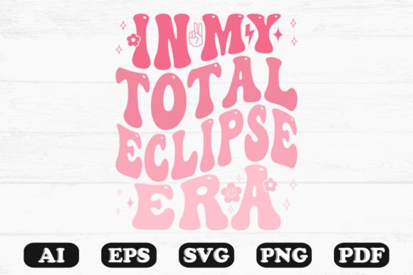 In My Total Eclipse Era Svg T-shirt Design Review