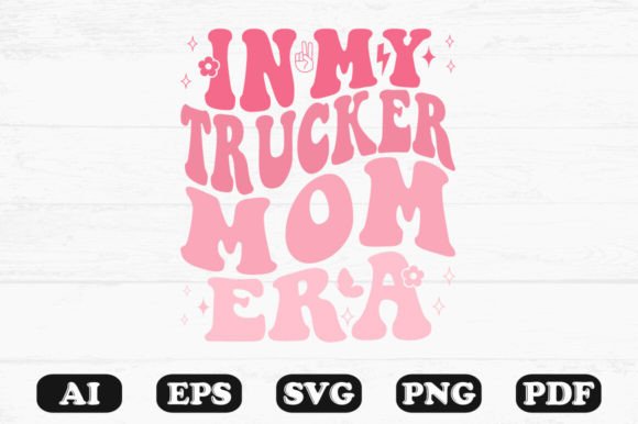 In My Trucker Mom Era Retro Wavy SVG Review