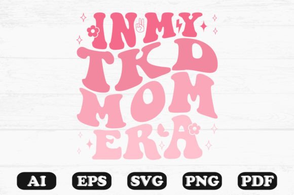 N My TKD Mom Era Retro Wavy Svg Review