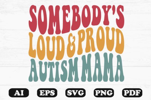 Somebody's Loud Proud Autism Mama Retr