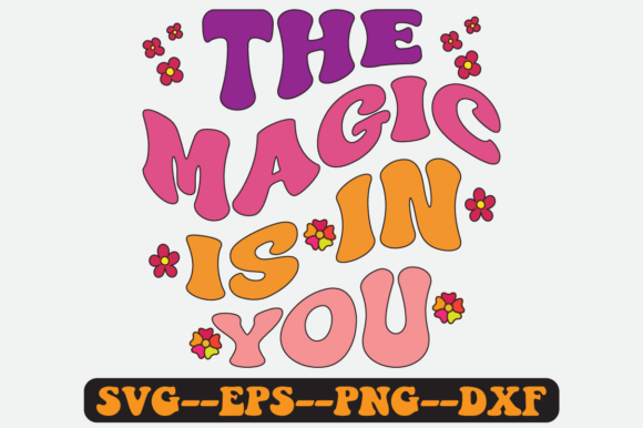 The Magic is in You Groovy Retro SVG